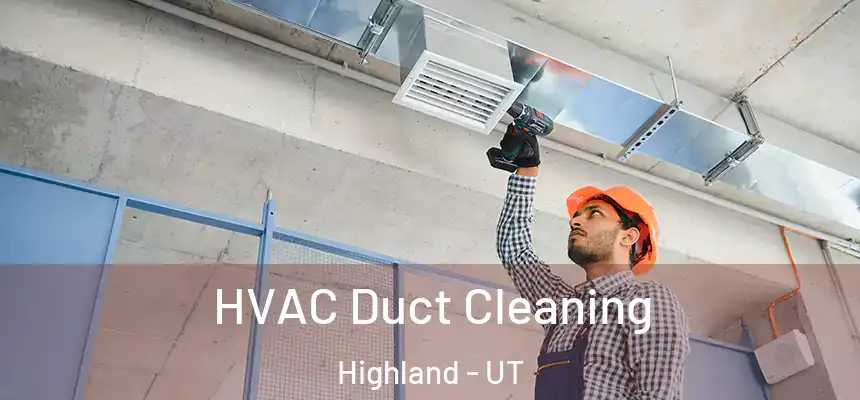  HVAC Duct Cleaning Highland - UT