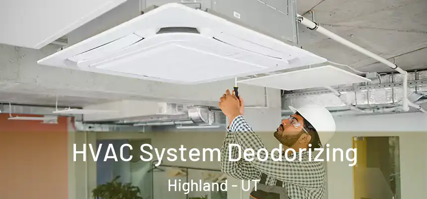  HVAC System Deodorizing Highland - UT